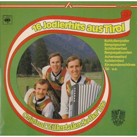 Orig. Zillertaler Jodler Trio – 16 Jodlerhits Aus Tirol  |1980	CBS – 54102