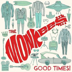 The Monkees – Good Times!...