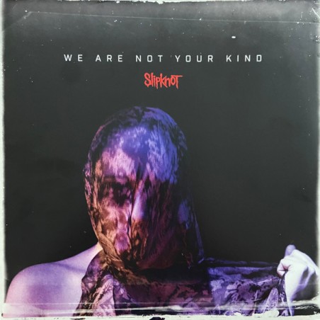 Slipknot – We Are Not Your Kind  |2022  	Roadrunner Records – 075678645761 -Lim. Edition-Blue Light