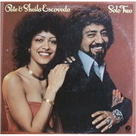 Pete & Sheila Escovedo – Solo Two  |1977  	Fantasy – BLPS 19261