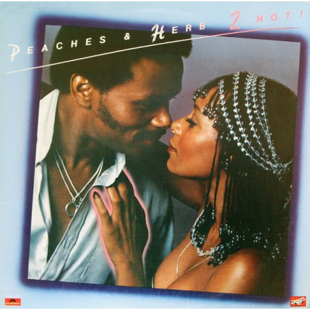 Peaches & Herb – 2 Hot!  |1978	Polydor – PD-1-6172
