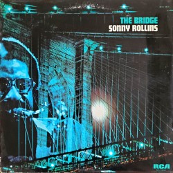 Sonny Rollins – The Bridge...