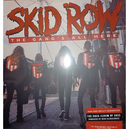 Skid Row – The Gang's All Here   |2022	Ear Music – 0217922 EMU-splatter Vinyl