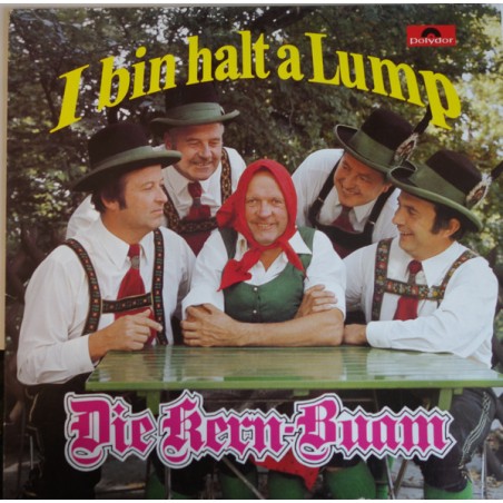 Die Kern Buam – I Bin Halt A Lump  |1977	Polydor – 66 790