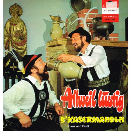 D'Kasermandln - Klaus Und Ferdl – Allweil Lustig   |1972	Polydor – 2440 052