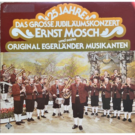 Ernst Mosch Und Seine Original Egerländer Musikanten – 25 Jahre   |1981    Marcato – 32 311 3