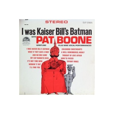 Boone ‎Pat – I Was Kaiser Bill&8217s Batman|1967    	Dot Records	DLP 3805