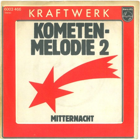 Kraftwerk – Kometenmelodie 2  |1975	Philips – 6003 466- Single