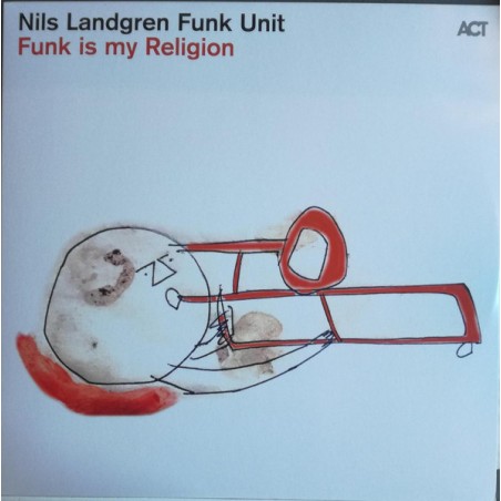 Nils Landgren Funk Unit – Funk Is My Religion|2021	ACT  – 9925-1