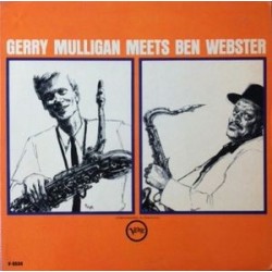 Mulligan Gerry meets Ben Webster ‎– Gerry Mulligan meets Ben Webster|1963    Verve Records ‎– V-8534