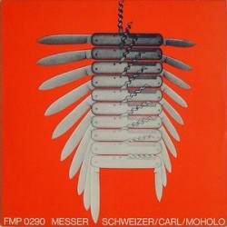 Schweizer  / Carl  / Moholo  ‎– Messer|1976      FMP ‎– FMP 0290