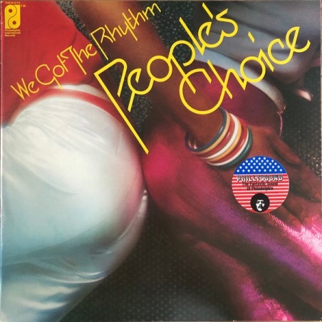 People's Choice – We Got The Rhythm|1976  	Philadelphia International Records – PIR 81370