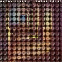 Tyner McCoy ‎– Focal Point|1976     Milestone Records ‎– M-9072