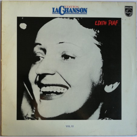 Edith Piaf – Edition La Chanson - Edith Piaf / Vol. VI  |1980 	Philips – 9198 365