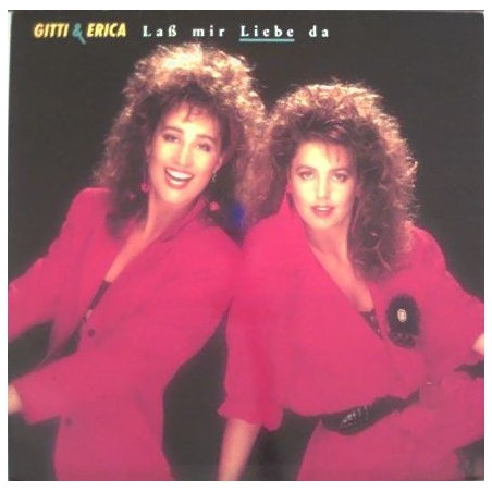 Gitti Und Erica  – Laß Mir Liebe Da  |1988	Intercord – INT 160.225