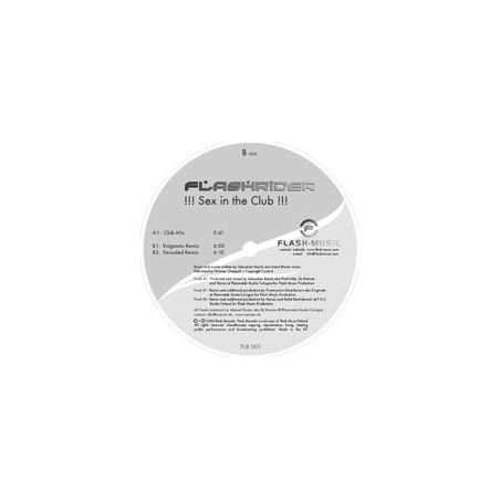 Flashrider ‎– Sex In The Club |2004    Flash Music ‎– FLR 001-Maxi-Single