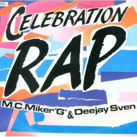 M.C. Miker "G" & Deejay Sven – Celebration Rap  |1986     Rush Records – 108 747-  Single