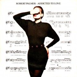 Robert Palmer – Addicted To...