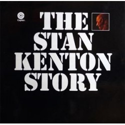 Kenton ‎Stan – The Stan Kenton Story|1972       Capitol Records	  5C-052.80.832
