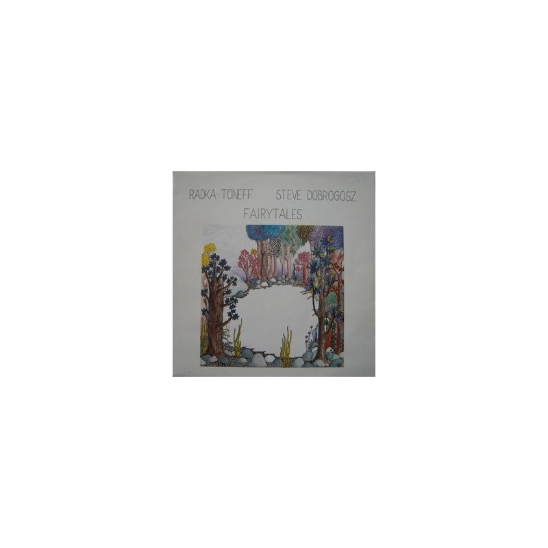 Toneff Radka / Steve Dobrogosz – Fairytales|1982 Odin – Odin LP 03 Toneff Radka / Steve Dobrogosz – Fairytales|1982 Odin – Odin LP 03