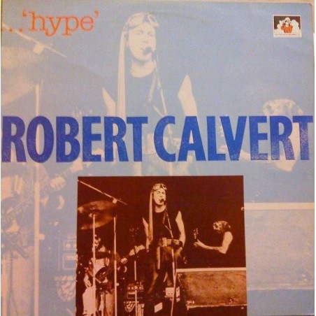 Calvert Robert ‎– Hype|1989     See For Miles Records Ltd. ‎– SEE 278