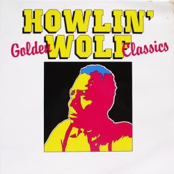Howlin' Wolf – Golden...
