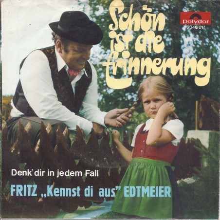 Fritz Edtmeier – Schön Ist Die Erinnerung |	Polydor – 2048 017 -Single