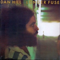 Hill ‎Dan – Longer Fuse|1977     20th Century Records 6370 264