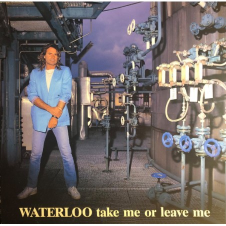 Waterloo – Take Me Or Leave Me  |1985	Johnny – 600.216