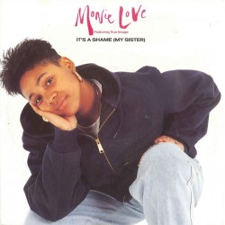 Monie Love feat. True Image ‎– It's A Shame (My Sister)|1990     Cooltempo ‎– 1C 006-3 23588 7-Single