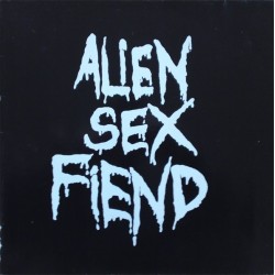 Alien Sex Fiend ‎– All Our Yesterdays|1988      Rebel Rec. ‎– 60-1413