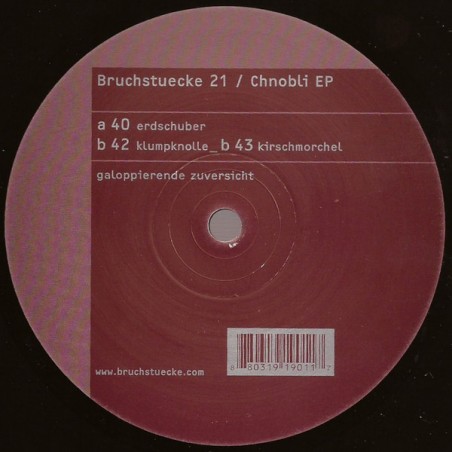 Galoppierende Zuversicht – Chnobli EP   |2006     Bruchstuecke 21-Maxi-Single