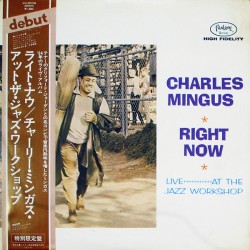 Charles Mingus – Right Now:...