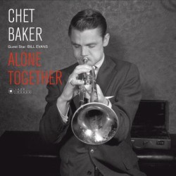 Chet Baker – Alone Together...