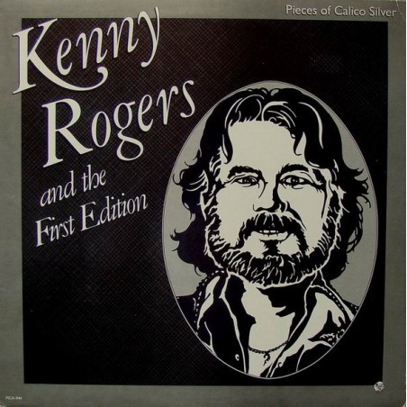 Kenny Rogers And The First Edition – Pieces Of Calico   |1985	 MCA-944