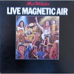 Max Webster – Live Magnetic...