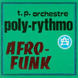 T.P. Orchestre Poly-Rythmo...