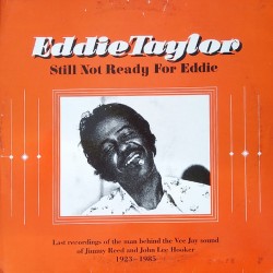 Eddie Taylor – Still Not...