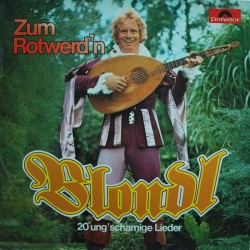 Blondl ‎– Zum Rot Werd'n -...