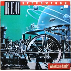 REO Speedwagon – Wheels Are...
