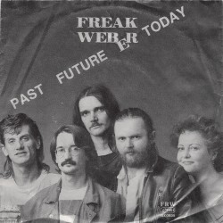 Freak Weber ‎– Past Future...