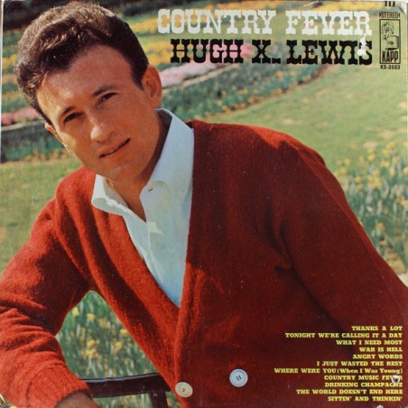 Hugh X. Lewis – Country Fever |1968	Kapp Records – KS-3563