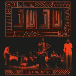 Juju – Live At The East...