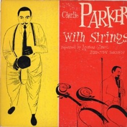 Parker Charlie with Strings ‎– Charlie Parker With Strings|1950   Clef Records ‎– MGC-501-10&8243 Record