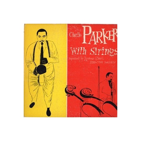 Parker Charlie with Strings ‎ Charlie Parker With Strings1950 Clef