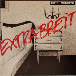Extrabreit – Hotel Monopol...
