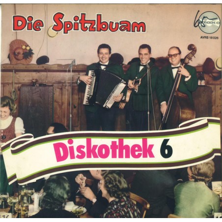 Die 3 Spitzbuben – Diskothek 6 |1971	Amadeo – AVRS 18 026