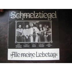 Schmelztiegel ‎– Alle Meine Lebetag|1980        Eulenspiegel ‎– EULP 1020