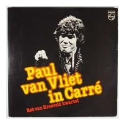 Vliet Paul van / Rob van Kreeveld Kwartet  ‎– In Carré|1977    Philips ‎– 6641 677