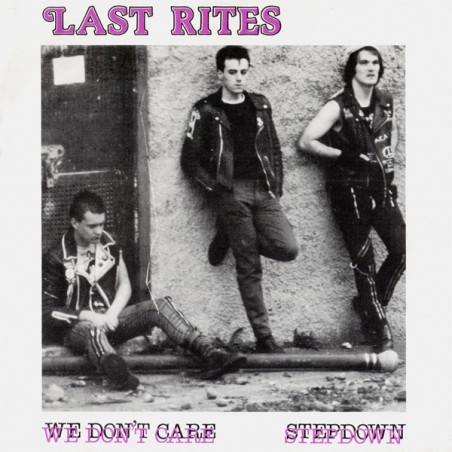 Last Rites  – We Don't Care  |1983	Flicknife Records – FLS 219-Single